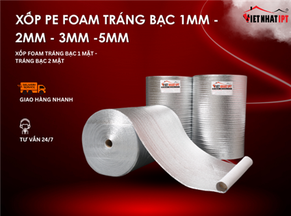 Xốp PE Foam TRÁNG BẠC 1MM - 2MM - 3MM -5MM ( Tráng bạc 1 mặt - tráng bạc 2 mặt )