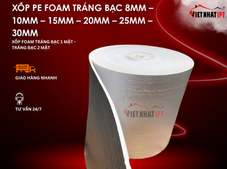 XỐP PE FOAM TRÁNG BẠC 8MM – 10MM – 15MM – 20MM – 25MM – 30MM